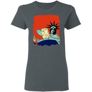 Donald Trump Slap Politics Trump New York Liberty T-Shirts 5 Donald Trump Slap Politics Trump New York Liberty T Shirts 2