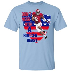 Don’t Mess With A Soccer Beast T-Shirts Don’t Mess With A Soccer Beast T-Shirts