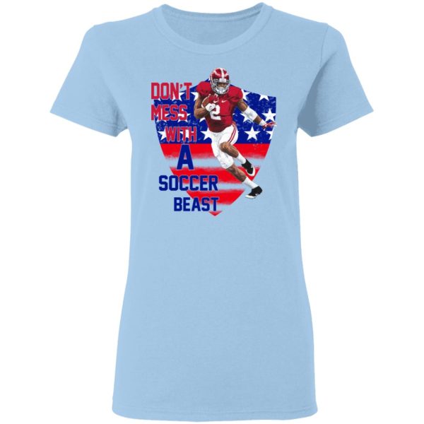 Don’t Mess With A Soccer Beast T-Shirts