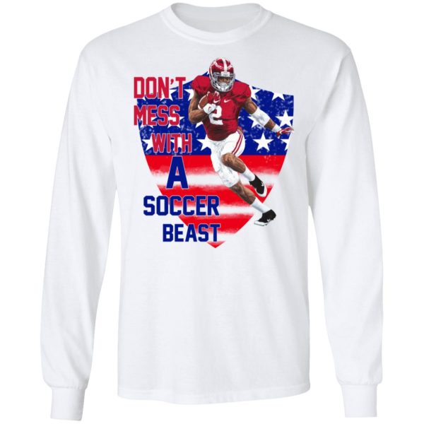 Don’t Mess With A Soccer Beast T-Shirts