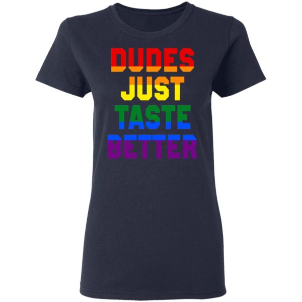 Dudes Just Taste Better LGBT T-Shirts