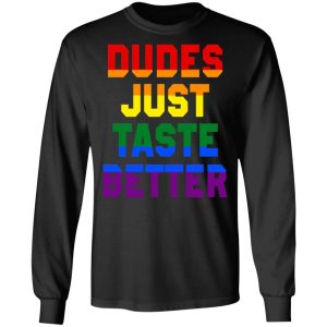 Dudes Just Taste Better LGBT T Shirts 5