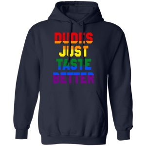 Dudes Just Taste Better LGBT T Shirts 7