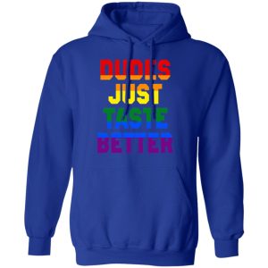 Dudes Just Taste Better LGBT T Shirts 9