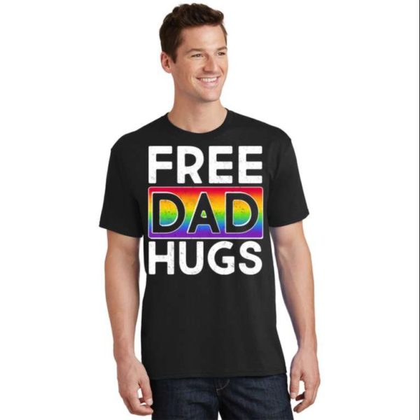 Embrace Love – Free Dad Hugs – Proud Dad Shirt LGBT – The Best Shirts For Dads In 2023 – Cool T-shirts