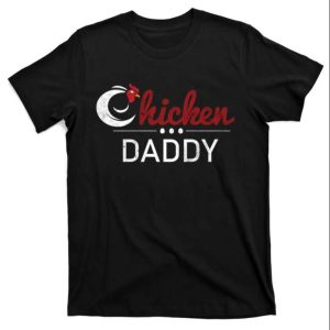 Farm Fresh Chicken Daddy T-Shirt – The Best Shirts For Dads In 2023 – Cool T-shirts Farm Fresh Chicken Daddy T-Shirt – The Best Shirts For Dads In 2023 – Cool T-shirts