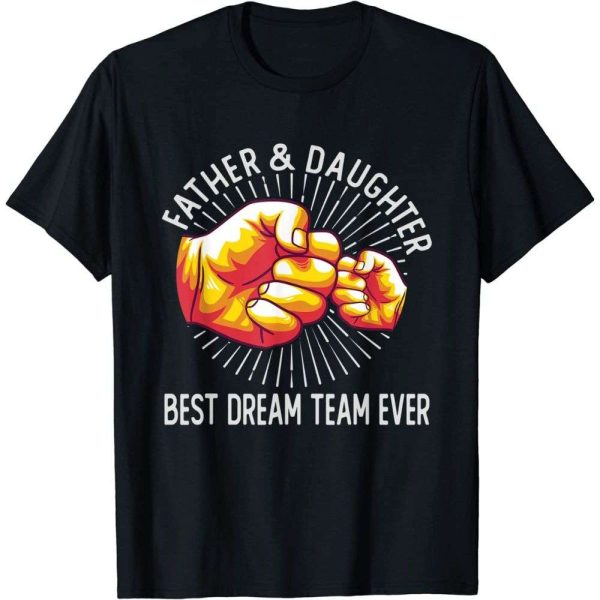 Father And Daughter Best Dream Team Ever T-Shirt – The Best Shirts For Dads In 2023 – Cool T-shirts