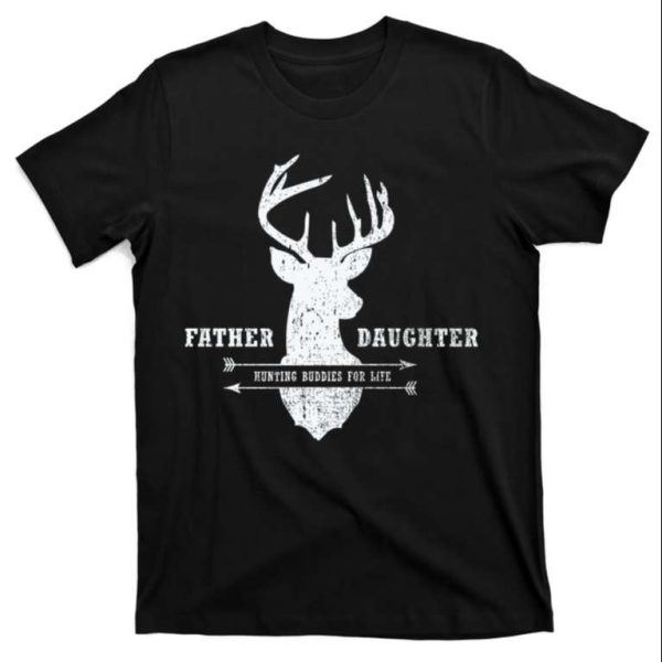 Father Daughter Hunting Buddies For Life T-Shirt – The Best Shirts For Dads In 2023 – Cool T-shirts