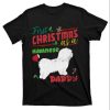 First Christmas As A Havanese Dog Daddy T-Shirt – The Best Shirts For Dads In 2023 – Cool T-shirts