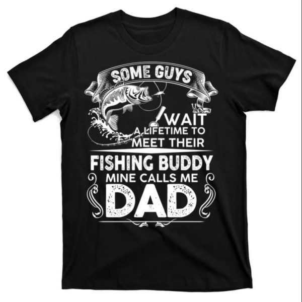 Fishing Buddy Mine Calls Me Dad Cool Graphic Tees – The Best Shirts For Dads In 2023 – Cool T-shirts