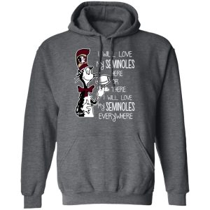 Florida State Seminoles I Will Love Seminoles Here Or There I Will Love My Seminoles Everywhere T-Shirts 11 Florida State Seminoles I Will Love Seminoles Here Or There I Will Love My Seminoles Everywhere T Shirts 8