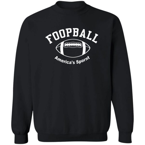 Foopball America’s Spornt T-Shirts, Hoodies, Sweater