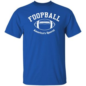 Foopball America’s Spornt T-Shirts, Hoodies, Sweater 7 Foopball America's Spornt T Shirts Hoodies Sweater 5
