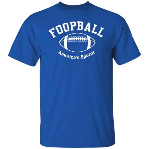 Foopball America’s Spornt T-Shirts, Hoodies, Sweater