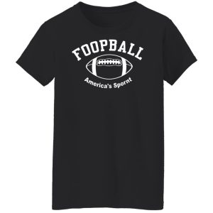 Foopball America’s Spornt T-Shirts, Hoodies, Sweater 8 Foopball America's Spornt T Shirts Hoodies Sweater 6