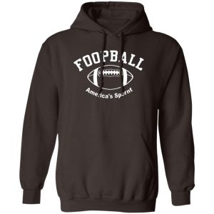 Foopball America’s Spornt T-Shirts, Hoodies, Sweater 11 Foopball America's Spornt T Shirts Hoodies Sweater 9