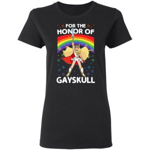 For The Honor Of Gayskull Shera T-Shirts 4 For The Honor Of Gayskull Shera T Shirts 13