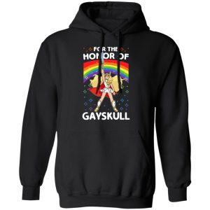 For The Honor Of Gayskull Shera T-Shirts 9 For The Honor Of Gayskull Shera T Shirts 6