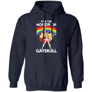 For The Honor Of Gayskull Shera T-Shirts 10 For The Honor Of Gayskull Shera T Shirts 7