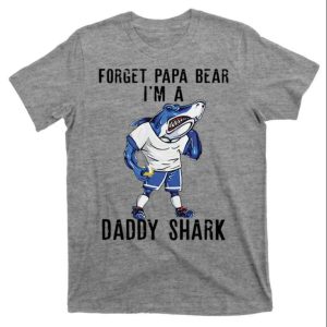 Forget Papa Bear I’m A Daddy Shark Funny T-Shirt – The Best Shirts For Dads In 2023 – Cool T-shirts