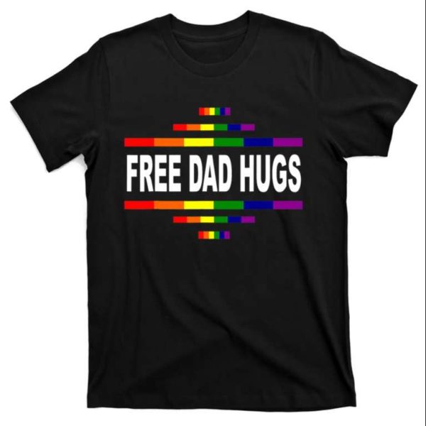 Free Dad Hugs LGBT Rainbow Pride – Proud Dad T-Shirt Lgbt – The Best Shirts For Dads In 2023 – Cool T-shirts