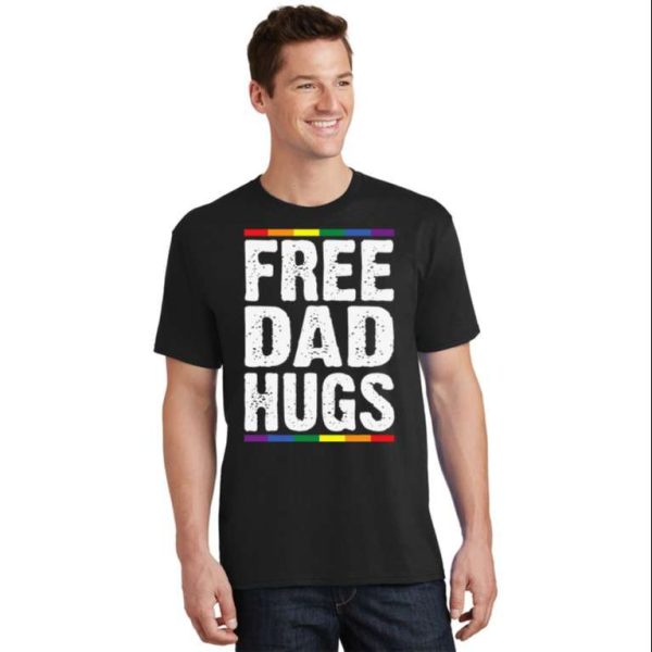 Free Dad Hugs – Proud Dad Shirt LGBT From Daughter – The Best Shirts For Dads In 2023 – Cool T-shirts