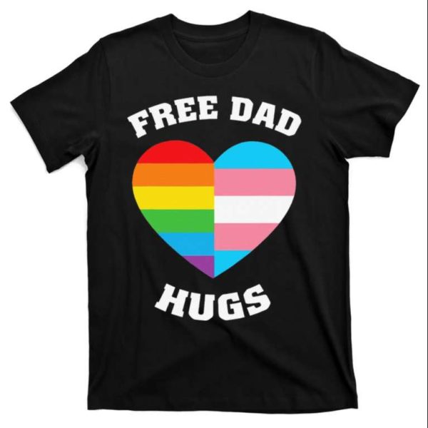 Free Dad Hugs Proud Daddy Tee Shirt LGBT – The Best Shirts For Dads In 2023 – Cool T-shirts