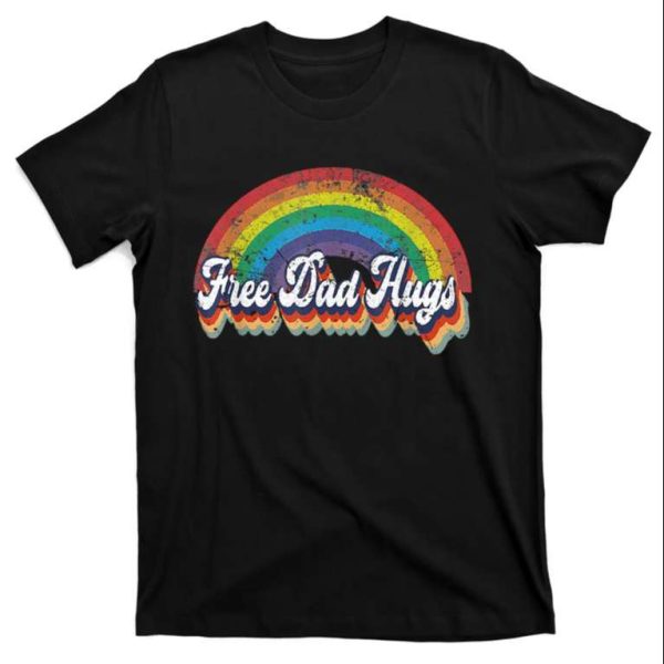Free Dad Hugs Rainbow Flag – Vintage Proud Dad Shirt LGBT – The Best Shirts For Dads In 2023 – Cool T-shirts