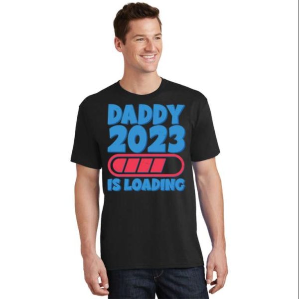 Funny Daddy 2023 Game Is Loading T-Shirt – The Best Shirts For Dads In 2023 – Cool T-shirts