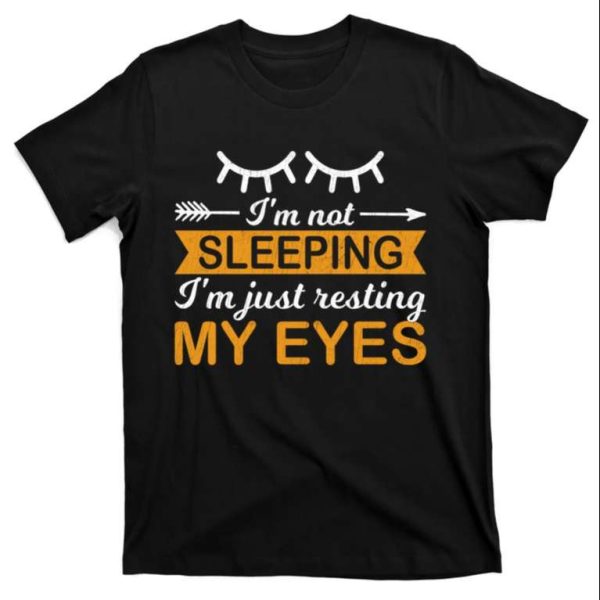 Funny Daddy Not Sleeping Daddy Just Resting His Eyes T-Shirt – The Best Shirts For Dads In 2023 – Cool T-shirts