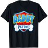 Funny Daddy Patrol Shirt – Proud Dog Dad – The Best Shirts For Dads In 2023 – Cool T-shirts