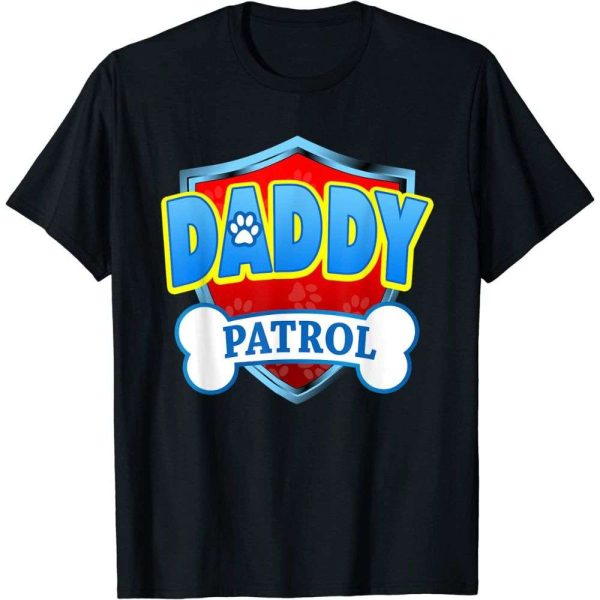 Funny Daddy Patrol Shirt – Proud Dog Dad – The Best Shirts For Dads In 2023 – Cool T-shirts