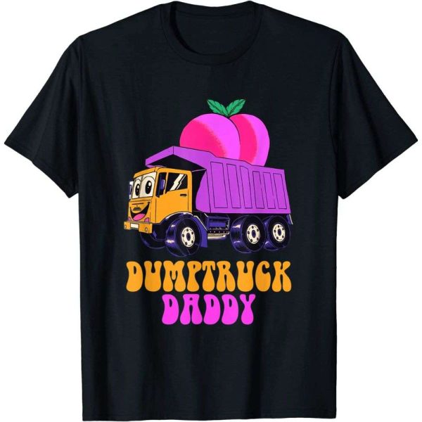Funny Dumptruck Daddy T-Shirt – The Best Shirts For Dads In 2023 – Cool T-shirts