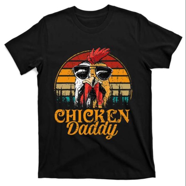 Funny Fathers Day Chicken Daddy Poultry T-Shirt – The Best Shirts For Dads In 2023 – Cool T-shirts