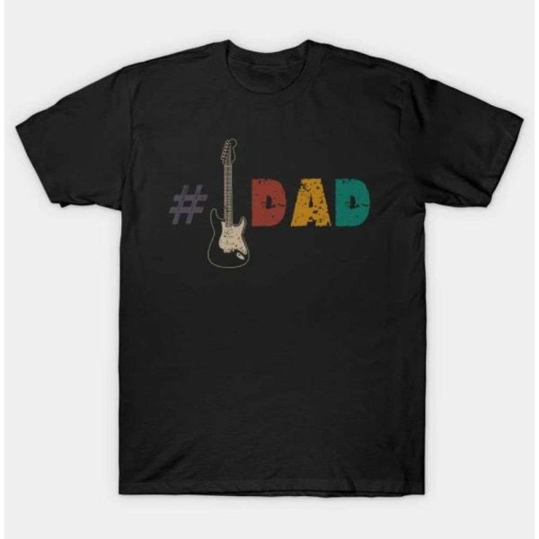 Funny Guitar Dad T-Shirt For Music Lovers – The Best Shirts For Dads In 2023 – Cool T-shirts