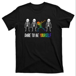 Funny Skeleton Dare To Be Yourself – Proud Dad Shirt LGBT – The Best Shirts For Dads In 2023 – Cool T-shirts Funny Skeleton Dare To Be Yourself – Proud Dad Shirt LGBT – The Best Shirts For Dads In 2023 – Cool T-shirts