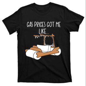 Gas Prices Got Me Like Funny Daddy T-Shirt – The Best Shirts For Dads In 2023 – Cool T-shirts Gas Prices Got Me Like Funny Daddy T-Shirt – The Best Shirts For Dads In 2023 – Cool T-shirts