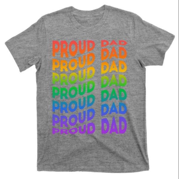 Gay Pride Proud Dad Lgbt Father’s Day T-Shirt – The Best Shirts For Dads In 2023 – Cool T-shirts