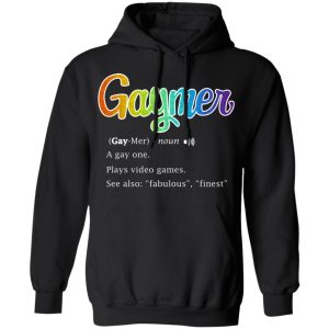 Gaymer Gaymer Noun A Gay One Plays Video Games T-Shirts, Hoodies, Sweatshirt 4 Gaymer Gaymer Noun A Gay One Plays Video Games T Shirts Hoodies Sweatshirt 2