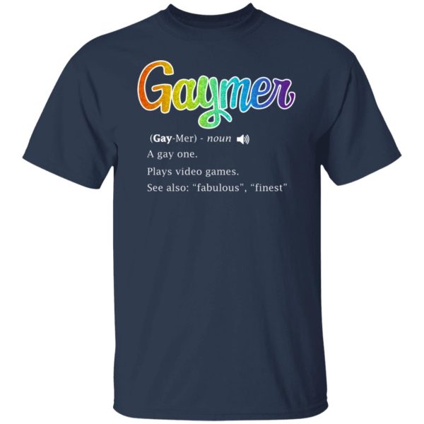 Gaymer Gaymer Noun A Gay One Plays Video Games T-Shirts, Hoodies, Sweatshirt