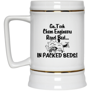 Georgia Tech Chem Engineers React Best In Packed Beds Mug 3 Georgia Tech Chem Engineers React Best In Packed Beds Mug 4