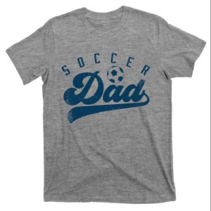 Get Your Soccer Dad Tee And Cheer On Your Team In Comfort – The Best Shirts For Dads In 2023 – Cool T-shirts Get Your Soccer Dad Tee And Cheer On Your Team In Comfort – The Best Shirts For Dads In 2023 – Cool T-shirts
