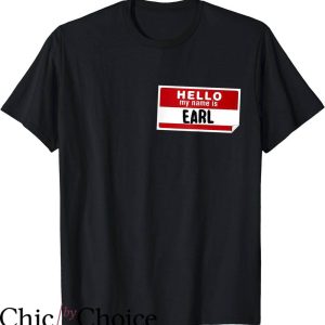 Goodbye Earl T-Shirt Earl Name Tag T-Shirt Trending