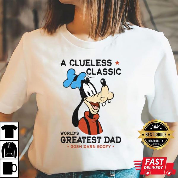 Goofy A Clueless Classic World’s Greatest Dad – Disney Dad Shirt – The Best Shirts For Dads In 2023 – Cool T-shirts