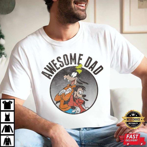 Goofy And Max Awesome Dad – Funny Disney Shirts For Dads – The Best Shirts For Dads In 2023 – Cool T-shirts
