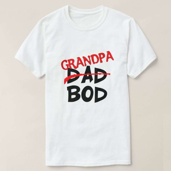Grandpa Bod Funny T-Shirt – The Best Shirts For Dads In 2023 – Cool T-shirts