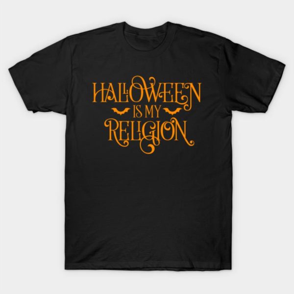 Halloween Is My Religion T-shirt