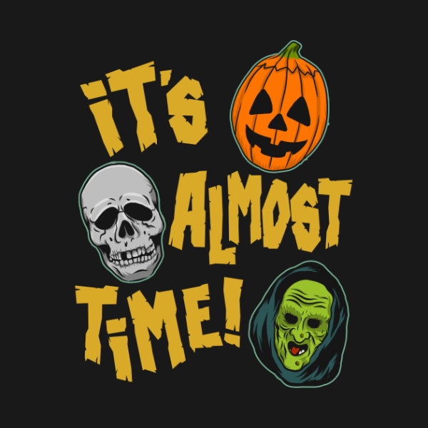 Halloween It’s Almost Time T-shirt