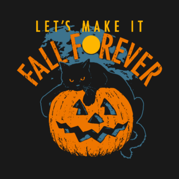 Halloween Pumpkin Cat Let’s Make It Fall Forever T-shirt