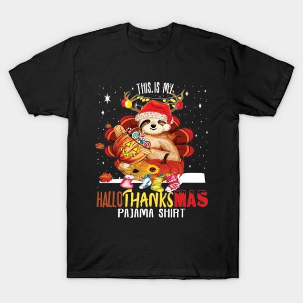 Halloween Sloth this is my HalloThanksMas pajama t-shirt